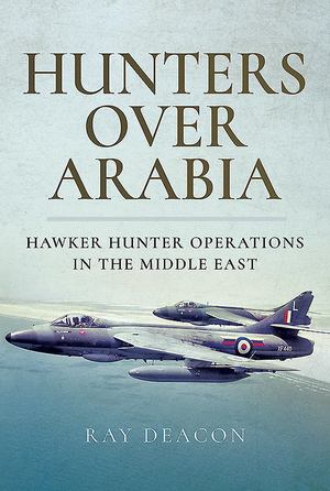 Hunters over Arabia - Military Book Exchange