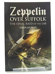 Zeppelin over Suffolk: The Final Raid of L48 - Military Book Exchange